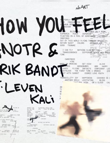 ANOTR revient avec un titre captivant, "How You Feel", en collaboration avec Leven Kali et Erik Bandt